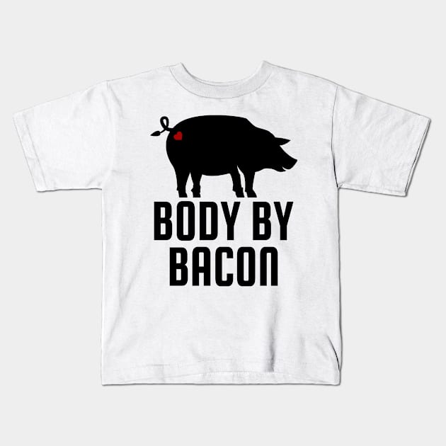 Body By Bacon, Funny Grilling Meat Smoking Bacon Lovers Kids T-Shirt by Jas-Kei Designs